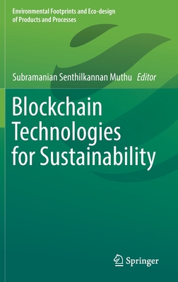 Blockchain Technologies for Sustainability 9811663009 Book Cover