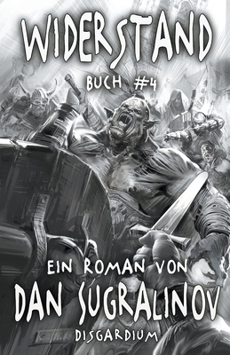 Widerstand (Disgardium Buch #4): LitRPG-Serie [German] B098WG2YR4 Book Cover