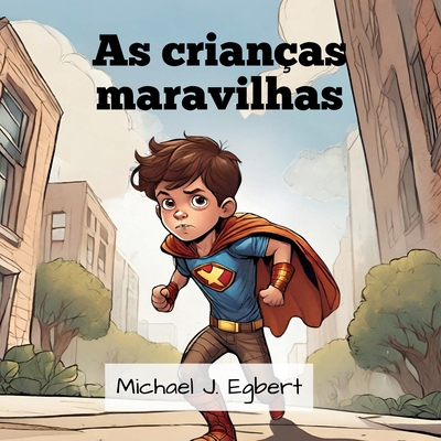 As crianças maravilhas [Portuguese] B0CV9PKH1F Book Cover