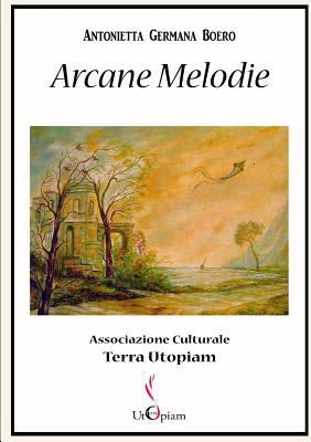 Arcane Melodie [Italian] 1326483099 Book Cover