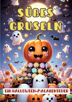 Süßes Gruseln: Ein Halloween-Malabenteuer [German] 3384177827 Book Cover
