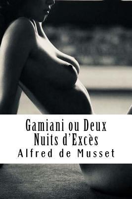Gamiani ou Deux Nuits d'Excès [French] 1717477224 Book Cover