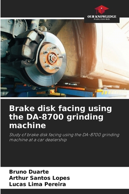 Brake disk facing using the DA-8700 grinding ma... 6207752147 Book Cover