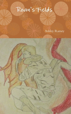 Roan's Fields 1387857401 Book Cover