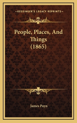 People, Places, and Things (1865) 1165015978 Book Cover