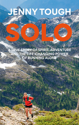 Solo: What Running Across Mountains Taught Me a... 1783255927 Book Cover