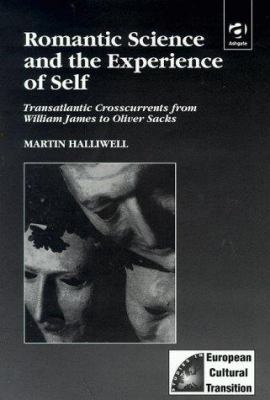 Romantic Science and the Experience of Self: Tr... 1840146265 Book Cover