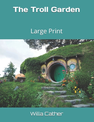 The Troll Garden: Large Print 1693685043 Book Cover