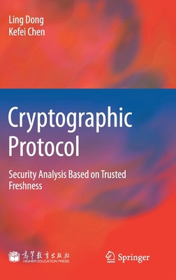 Cryptographic Protocol: Security Analysis Based... 3642240720 Book Cover