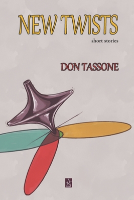 New Twists: Short Stories 1953510752 Book Cover