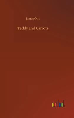 Teddy and Carrots 3732686744 Book Cover