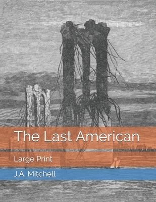 The Last American: Large Print 1654151424 Book Cover