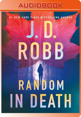 Random in Death: An Eve Dallas Novel 1250377765 Book Cover