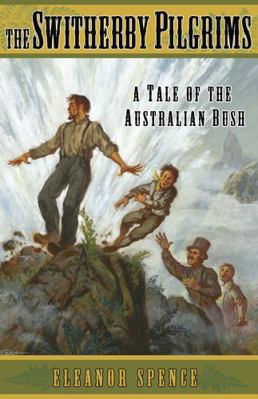 The Switherby Pilgrim: A Tale of the Australian... 188393799X Book Cover