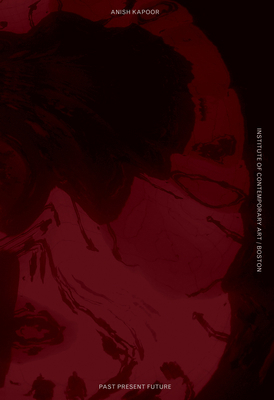 Anish Kapoor: Past, Present, Future 0262026597 Book Cover