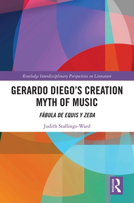 Gerardo Diego's Creation Myth of Music: Fábula ... 0367416131 Book Cover
