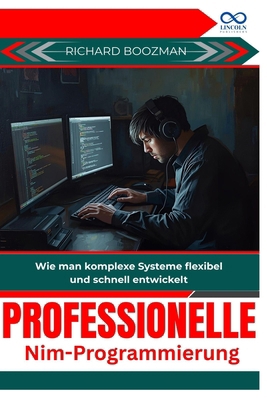 Professionelle NimProgrammierung: Wie man kompl... [German] B0G81YN7BN Book Cover