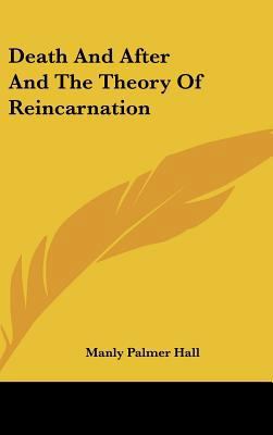 Death and After and the Theory of Reincarnation 1161627669 Book Cover