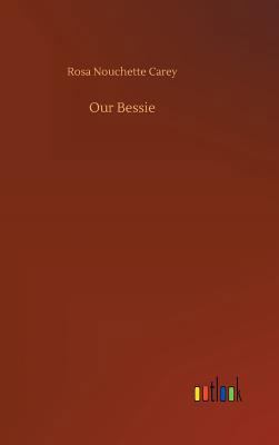 Our Bessie 3734032393 Book Cover