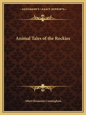 Animal Tales of the Rockies 1162617977 Book Cover