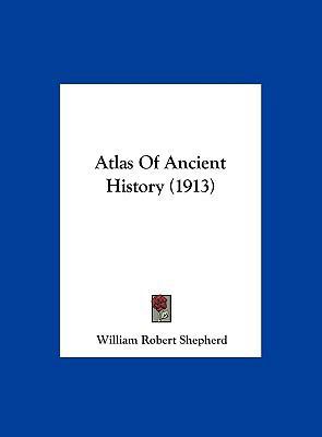 Atlas Of Ancient History (1913) 1162115432 Book Cover