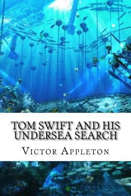 Tom Swift and His Undersea Search 1547226706 Book Cover