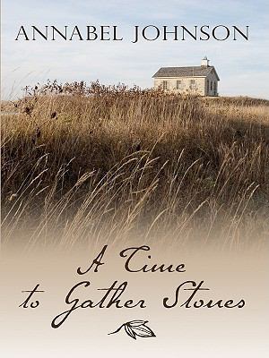 A Time to Gather Stones [Large Print] 141042300X Book Cover