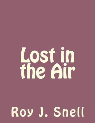 Lost in the Air 1494235609 Book Cover