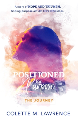 POSITIONED for Purpose: The Journey B09NT21KJF Book Cover
