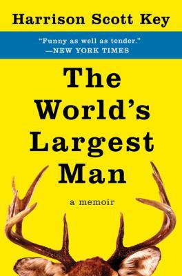 The World's Largest Man: A Memoir 0062351508 Book Cover