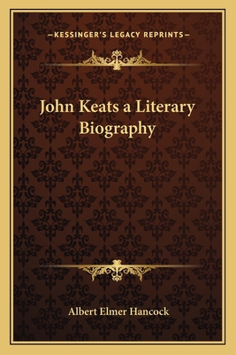 John Keats a Literary Biography 1162635525 Book Cover