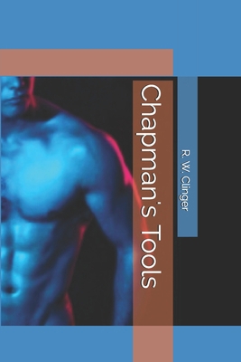 Chapman's Tools: A Gay Tale 1520372159 Book Cover
