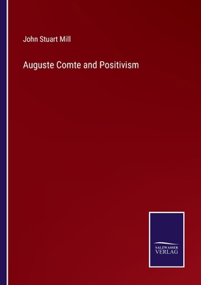 Auguste Comte and Positivism 3752587261 Book Cover