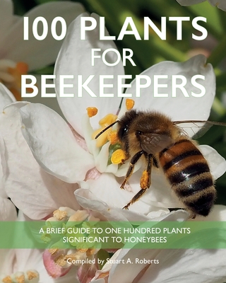 100 Plants for Beekeepers 1914934385 Book Cover