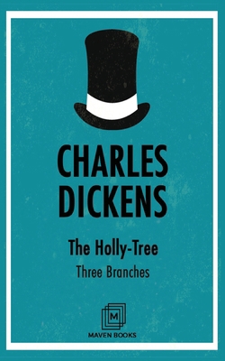 The Holly-Tree: Three Branches 9387488675 Book Cover
