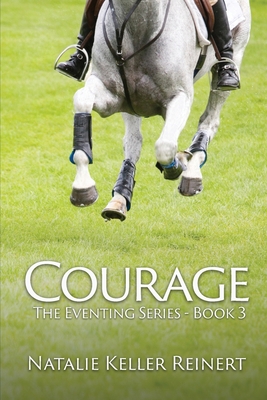 Courage (The Eventing Series - Book Three) 1956575170 Book Cover