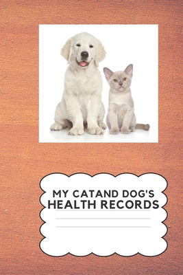 My Cat and Dog's Health Record: Keep Your Cat a... 1670092399 Book Cover