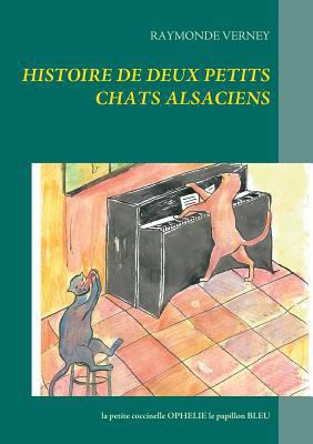 Histoire de deux petits chats alsaciens: La pet... [French] 2322082872 Book Cover