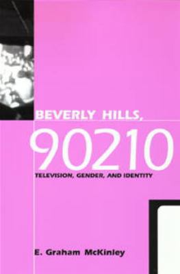 Beverly Hills, 90210: Television, Gender and Id... 081223409X Book Cover