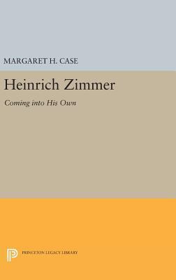 Heinrich Zimmer: Coming Into His Own 0691633231 Book Cover