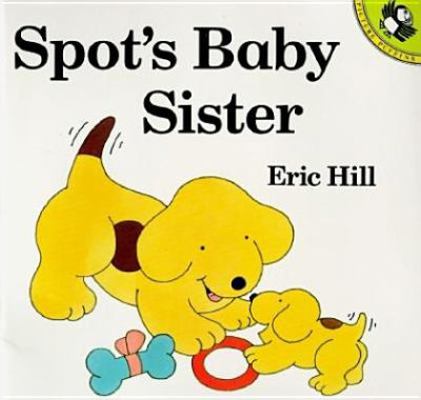 Spot's Baby Sister 0140552987 Book Cover