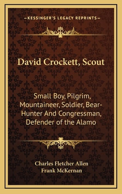 David Crockett, Scout: Small Boy, Pilgrim, Moun... 1163437670 Book Cover