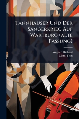 Tannhäuser Und Der Sängerkrieg Auf Wartburg (al... [German] 1024507866 Book Cover