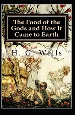 The Food of the Gods and How It Came to Earth I... B08B39QL1M Book Cover