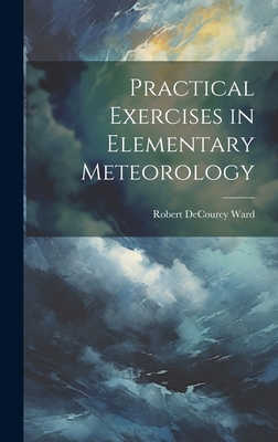 Practical Exercises in Elementary Meteorology 1020763043 Book Cover