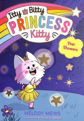 Itty Bitty Princess Kitty: Star Showers 1398521302 Book Cover
