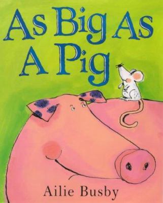 As Big as a Pig (Storyboard) 0439013879 Book Cover