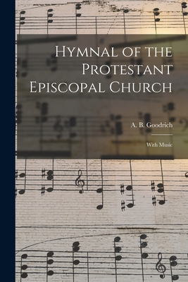 Hymnal of the Protestant Episcopal Church: With... 101898366X Book Cover