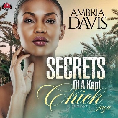 Secrets of a Kept Chick Saga 1982532327 Book Cover