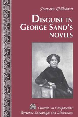 Disguise in George Sand's Novels 0820449326 Book Cover